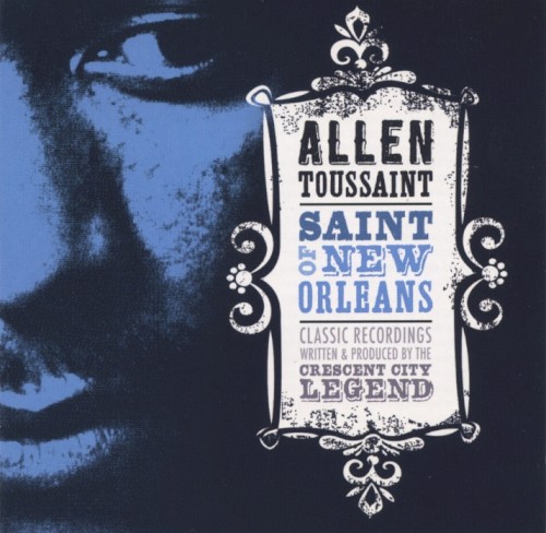 Saint of New Orleans: Classic Recordings Written & Produced by the Crescent City Legend