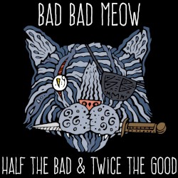 Half the Bad & Twice the Good