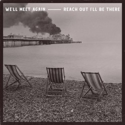 We’ll Meet Again / Reach Out I’ll Be There