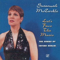 Let's Face the Music: The Songs of Irving Berlin