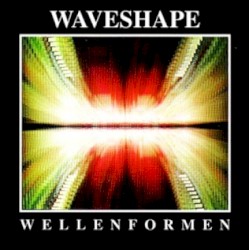 Wellenformen
