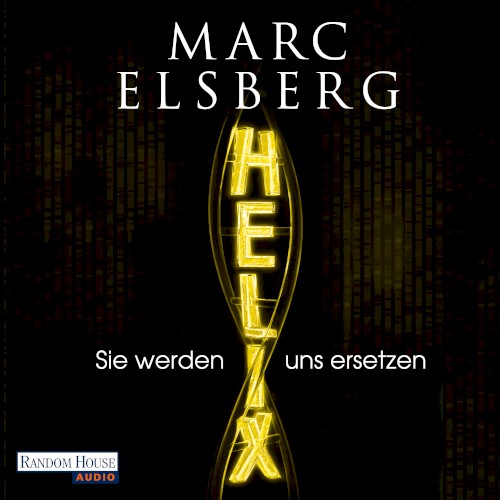HELIX: Sie werden uns ersetzen