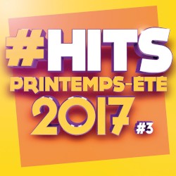 #Hits Printemps-été 2017 #3