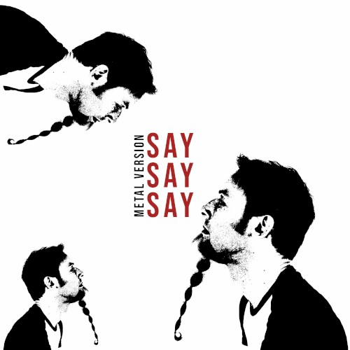 Say Say Say (Metal Version)