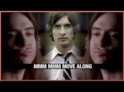 Mmm Mmm Move Along