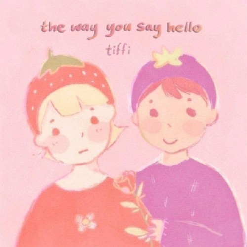 The Way You Say Hello