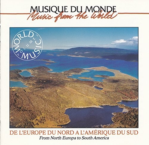 De l'Europe du Nord à l'Amérique du Sud: World Music, Vol. 1