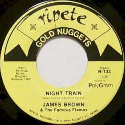 Night Train / Papa’s Got a Brand New Bag