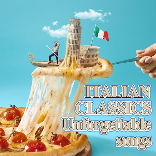 Italian Classics Unforgettable Songs