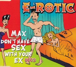 Max Don't Have Sex With Your Ex 2003