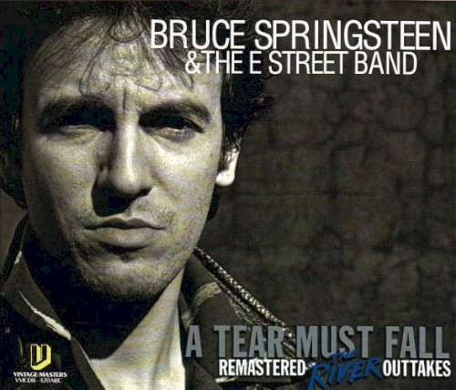 A Tear Must Fall: Remastered The River Outtakes