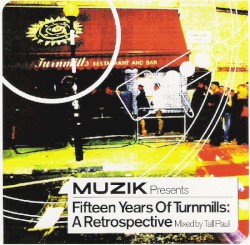 Muzik Presents Fifteen Years of Turnmills: A Retrospective Mixed by Tall Paul