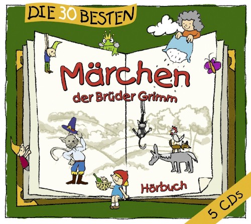 Die 30 besten Märchen der Brüder Grimm