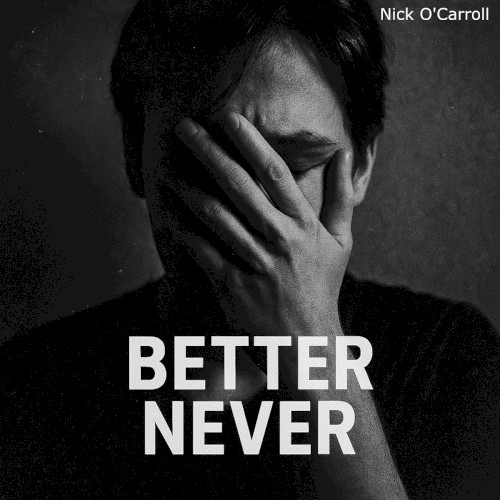 Better Never