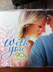 With You 90's Romance