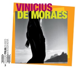 Coleção Folha 50 anos de bossa nova, volume 3: Vinicius de Moraes