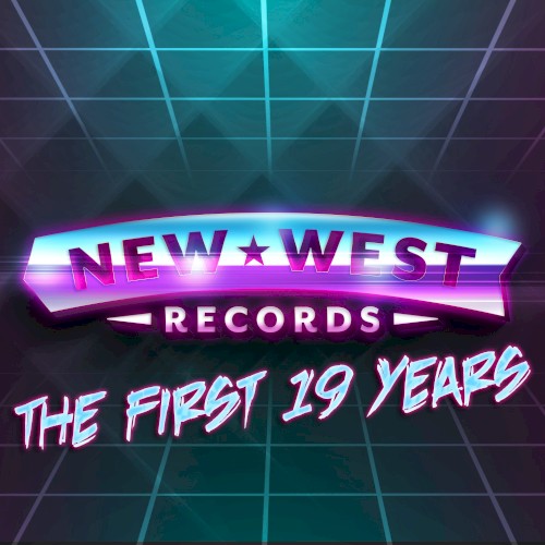 New West Records: The First 19 Years