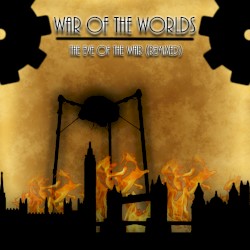War of the Worlds - Eve of the War (remixed)