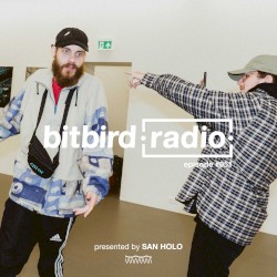 San Holo Presents: bitbird Radio #051