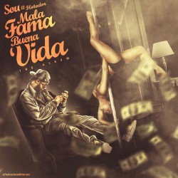 Mala fama buena vida