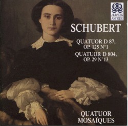 Quatuor, D. 87 / Quatuor Rosamunde, D. 804