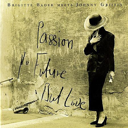 Passion, No Future, but Love