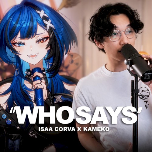 WHO SAYS