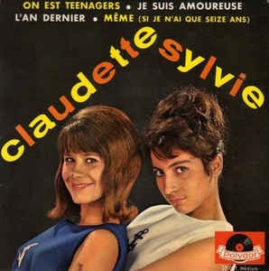 On est teenagers / L’An dernier / Je suis amoureuse / Même (si je n’ai que seize ans)