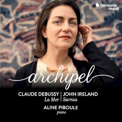 Archipel (Debussy: La Mer - Ireland: Sarnia)