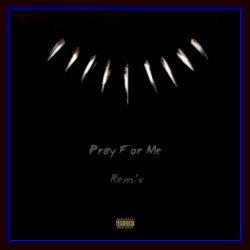 Pray for Me (remix)