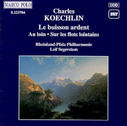 Le Buisson ardent / Au loin / Sur les flots lointains