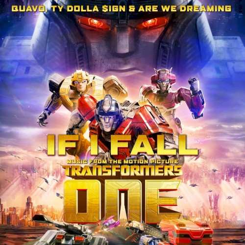 If I Fall - Music from the Motion Picture Transformers One