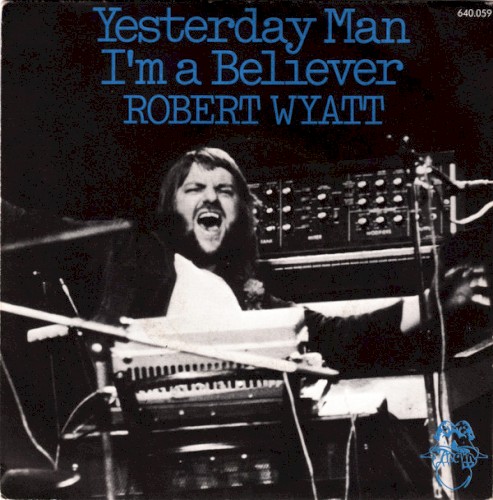 Yesterday Man / I’m a Believer