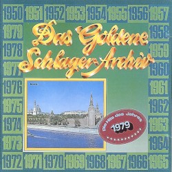 Das goldene Schlager-Archiv: Die Hits des Jahres 1979