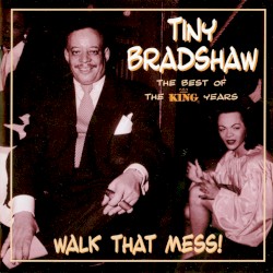Walk That Mess! The Best of the King Years