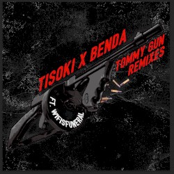 Tommy Gun Remixes