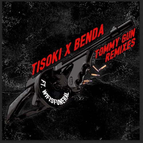 Tommy Gun Remixes