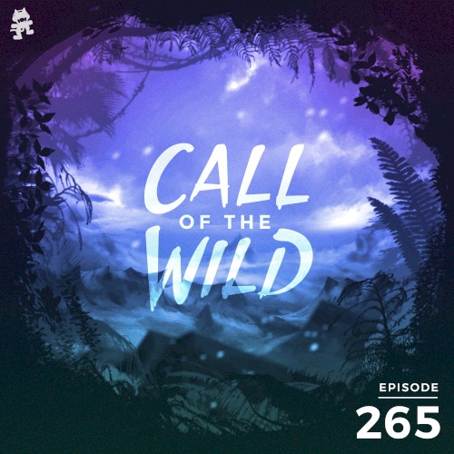 2019-09-11: 265 – Monstercat: Call of the Wild