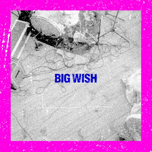 Big Wish