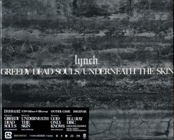 GREEDY DEAD SOULS / UNDERNEATH THE SKIN