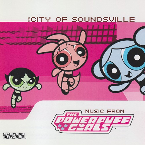 The City of Soundsville: Music From the Powerpuff Girls