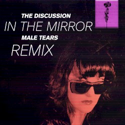 In the Mirror (Male Tears remix)