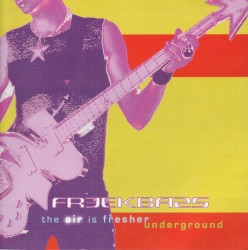 The Air Is Fresher Underground