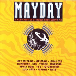 Mayday: A New Chapter of House and Techno