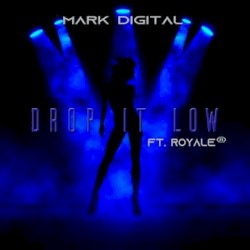 Drop It Low (Mark Digital Remix)
