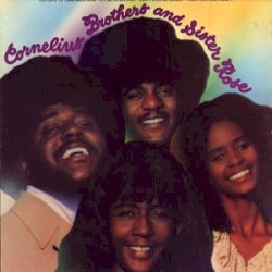 Cornelius Brothers & Sister Rose