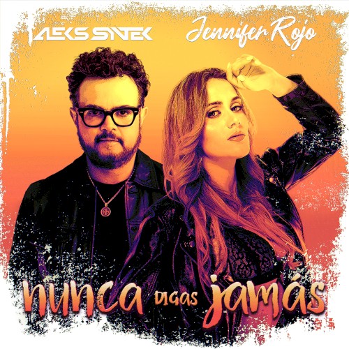 Nunca digas jamás