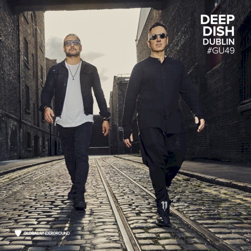 Global Underground 049: Deep Dish in Dublin