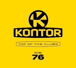 Kontor: Top of the Clubs, Volume 76