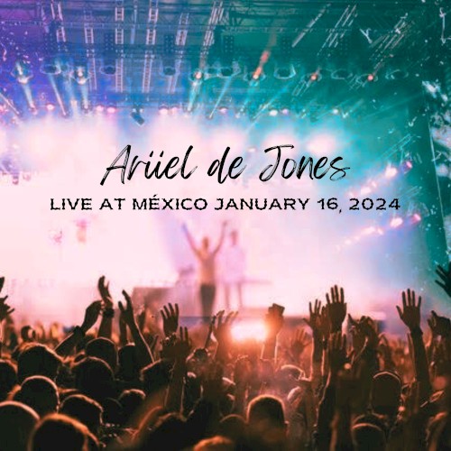 Live at Mexico January 16, 2024